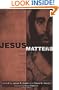 Jesus Matters: Good News for the 21st Century