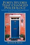 Forty Studies That Changed Psychology: Explorations into the History of Psychological Research