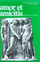 Amor et amicitia (Themes in Latin Literature)