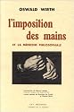 L'imposition des mains et la m&eacute;decine philosophale