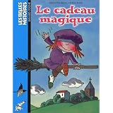 Le cadeau magique (French Edition)