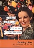 Birthdays, She Believed Birthday Book: Dates to Remember Year After Year (Anne Taintor)
