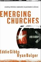 Emerging Churches: Creating Christian Communities in Postmodern Cultures