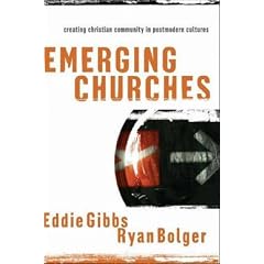 Emerging Churches: Creating Christian Communities in Postmodern Cultures