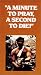 Minute to Pray, a Second to Die
