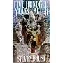 Five Hundred Years after (Khaavren Romances)