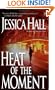 Heat of the Moment