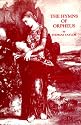 The Hymns of Orpheus: Translated from the Original Greek With a Preliminary Dissertation on the Life and Theology of Orpheus to Which Is Added the E