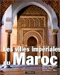 Les villes imp�riales du Maroc