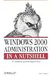 Windows 2000 Administration in a Nutshell (In a Nutshell (O'Reilly))