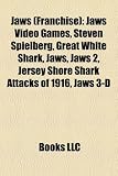 Jaws (Franchise): Jaws Video Games, Steven Spielberg, Great White Shark, Jaws, Jaws 2, Jersey Shore Shark Attacks of 1916, Jaws 3-D