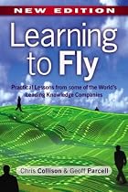 Learning To Fly: Practical Lessons from One of the World's Leading Knowledge Companies