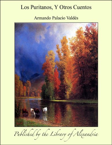 Los Puritanos, Y Otros Cuentos (Spanish Edition)