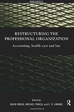 Restructuring the Professional Organisation: Accounting, Health Care and Law