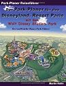 Der Park-Planer f&uuml;r das Disneyland Resort Paris mit dem Walt Disney Studios Park.: Ein Reisef&uuml;hrer durch Disneys europ&auml;isches K&ouml;nigreich