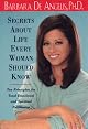 Secrets about Life Every Woman Should Know : Ten Principles for Total Emotional and Spiritual Fulfillment