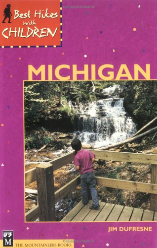 Best Hikes With Children Michigan (Best Hikes with Children)