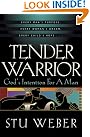 Tender Warrior: God's...