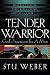 Tender Warrior: God's Intention for a Man