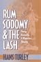 Rum, Sodomy and the Lash: Piracy, Sexuality, and Masculine Identity