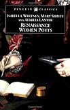 Isabella Whitney, Mary Sidney and Amelia Lanyer: Renaissance Women Poets