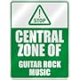 STOP " CENTRAL ZONE OF GUITAR ROCK " PARKING SIGN MUSIC