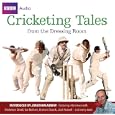 Cricketing Tales from the Dressing Room (BBC Audio) by 