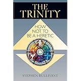 trinity the how not to be a heretic