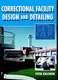 Correctional Facility Design and Detailing