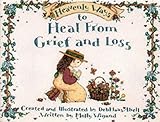 Heavenly ways to heal from grief and loss