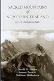 Sacred Mountains Of Northern Thailand And Their Legends