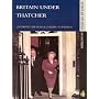 Britain Under Thatcher (Seminar Studies In History)
