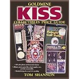 Goldmine Kiss Collectibles Price Guide by Tom Shannon