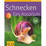 Schnecken f�rs Aquarium (GU Tierratgeber)von "Alexandra Behrendt"
