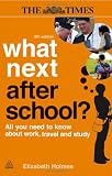 What Next After School?: All You Need to Know About Work, Travel and Study