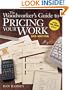 The Woodworker's Guide to Pricing Your Work (Popular Woodworking)