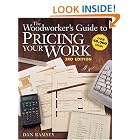 The Woodworker�s Guide to Pricing Your Work (Popular Woodworking) by  Dan Ramsey