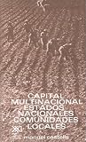 Capital Multinacional, Estados Nacionales Y Comunidades Locales (Arquitectura y Urbanismo)