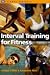 Interval Training for Fitness (Fitness Trainers)