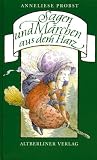 Produkt-Bild: Sagen und M&auml;rchenaus dem Harz (Altberliner Verlag in der Baumhaus Buchverlag GmbH)