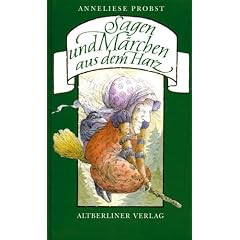Sagen und M�rchenaus dem Harz (Altberliner Verlag in der Baumhaus Buchverlag GmbH)