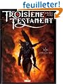 Le Troisi�me Testament, tome 1 : Marc ou le r�veil du lion