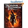 Le Troisi�me Testament, tome 1 : Marc ou le r�veil du lion