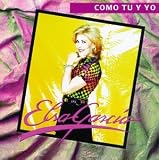 Elsa Garcia Como Tu Y Yo