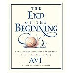 The End of the Beginning: Being the Adventures of a Small Snail (and an Even Smaller Ant) book cover