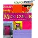 Mexicolor: The Spirit of Mexican Design