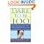 Dare to Be 100: 99 Steps to a Long, Healthy Life