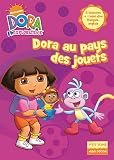 Dora l'exploratrice, Tome 5 : Dora au pays des jouets