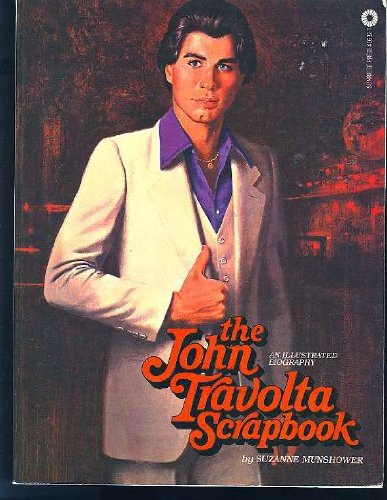 The John Travolta Scrapbook: An Illustrated Biography