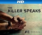 The Killer Speaks [HD]: The Killer Speaks Season 1 [HD]